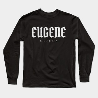 Eugene, Oregon Long Sleeve T-Shirt